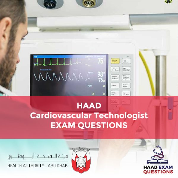 HAAD Cardiovascular Technologist Exam Questions