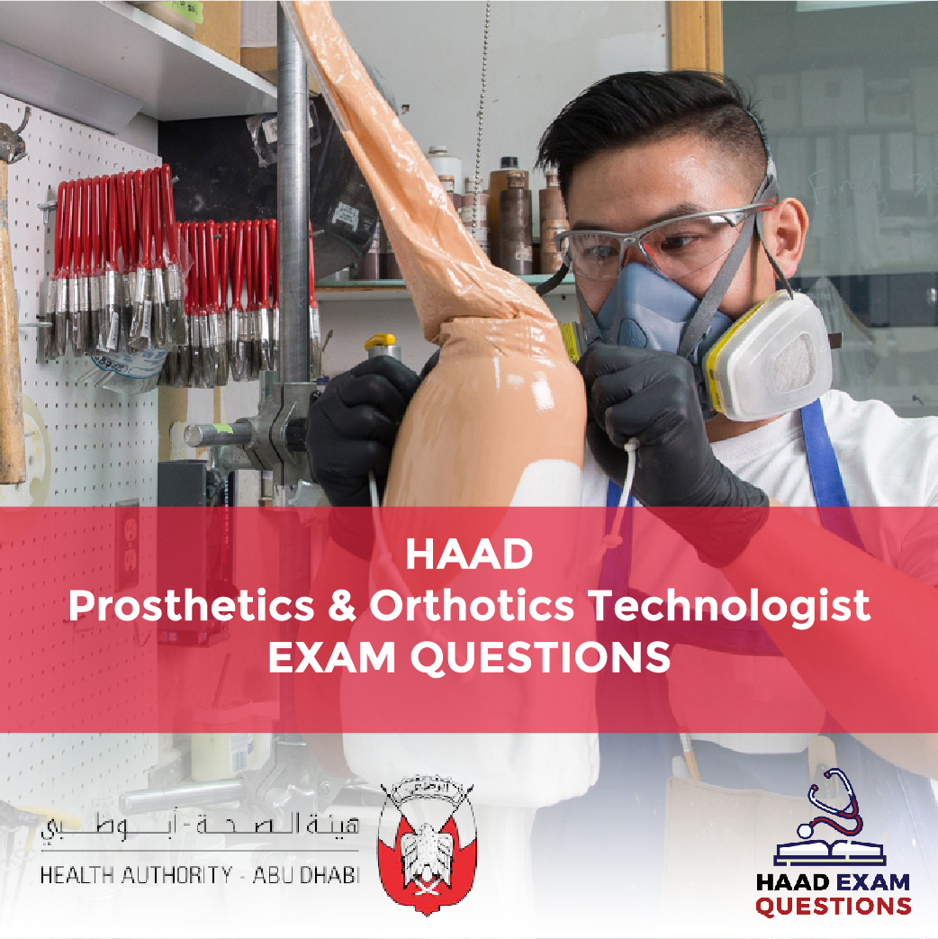 HAAD Prosthetics & Orthotics Technologist Exam Questions