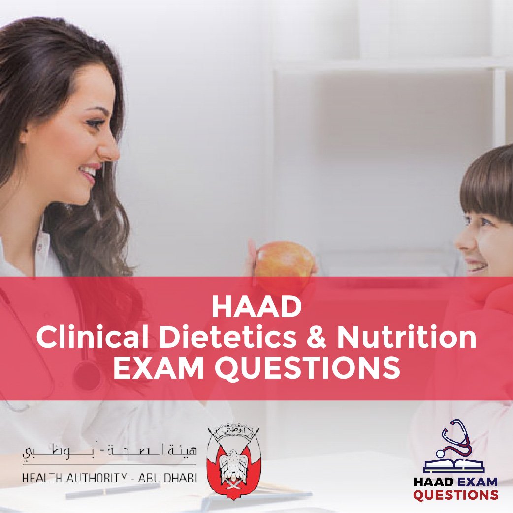 HAAD Clinical Dietetics & Nutrition Exam Questions