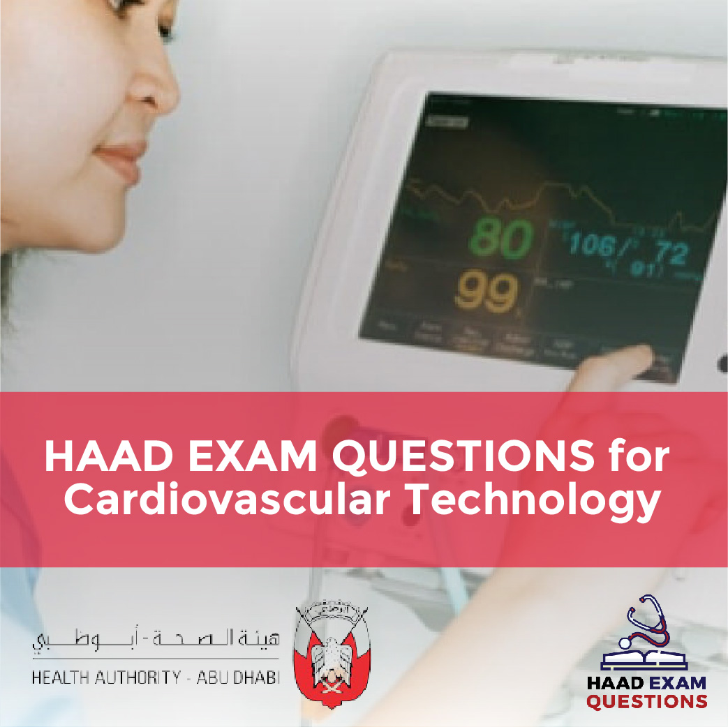 HAAD Exam Questions for Cardiovascular Technology