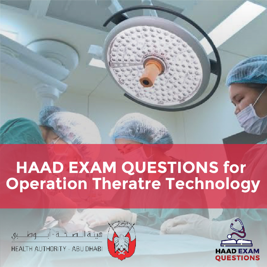 HAAD Exam Questions for Operation Theatre Technology
