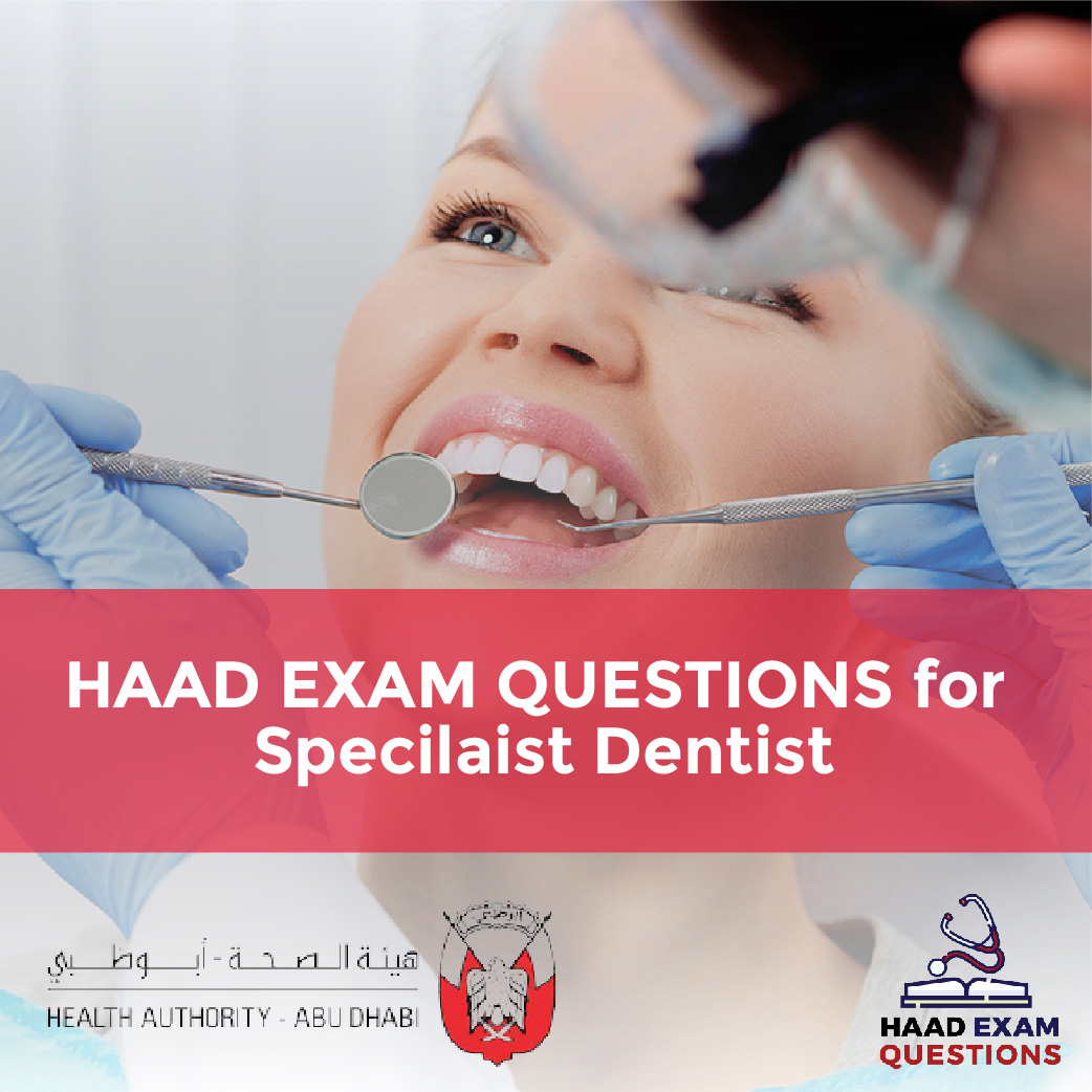 HAAD Exam Questions for Specialist Dentist