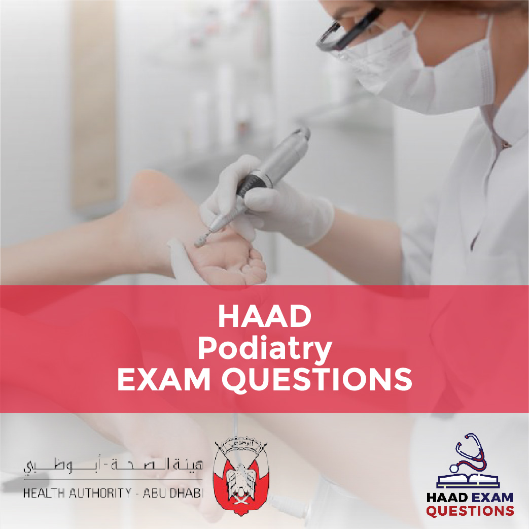 HAAD Podiatry Exam Questions