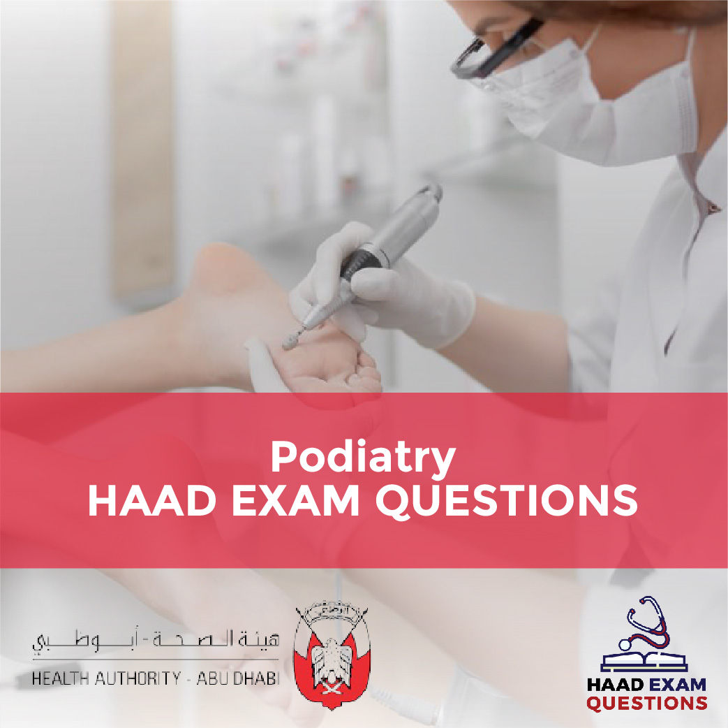Podiatry HAAD Exam Questions