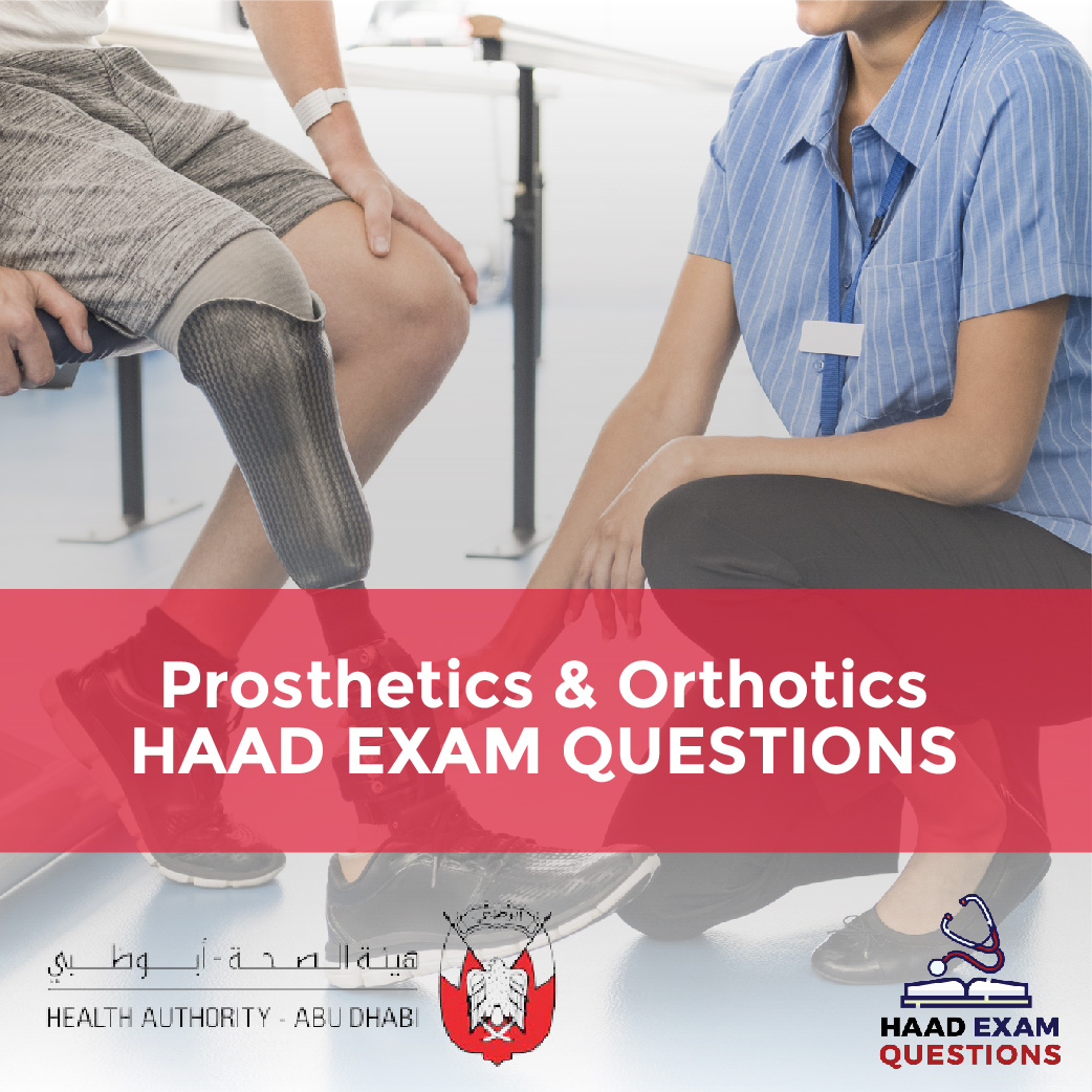 Prosthetics & Orthotics HAAD Exam Questions