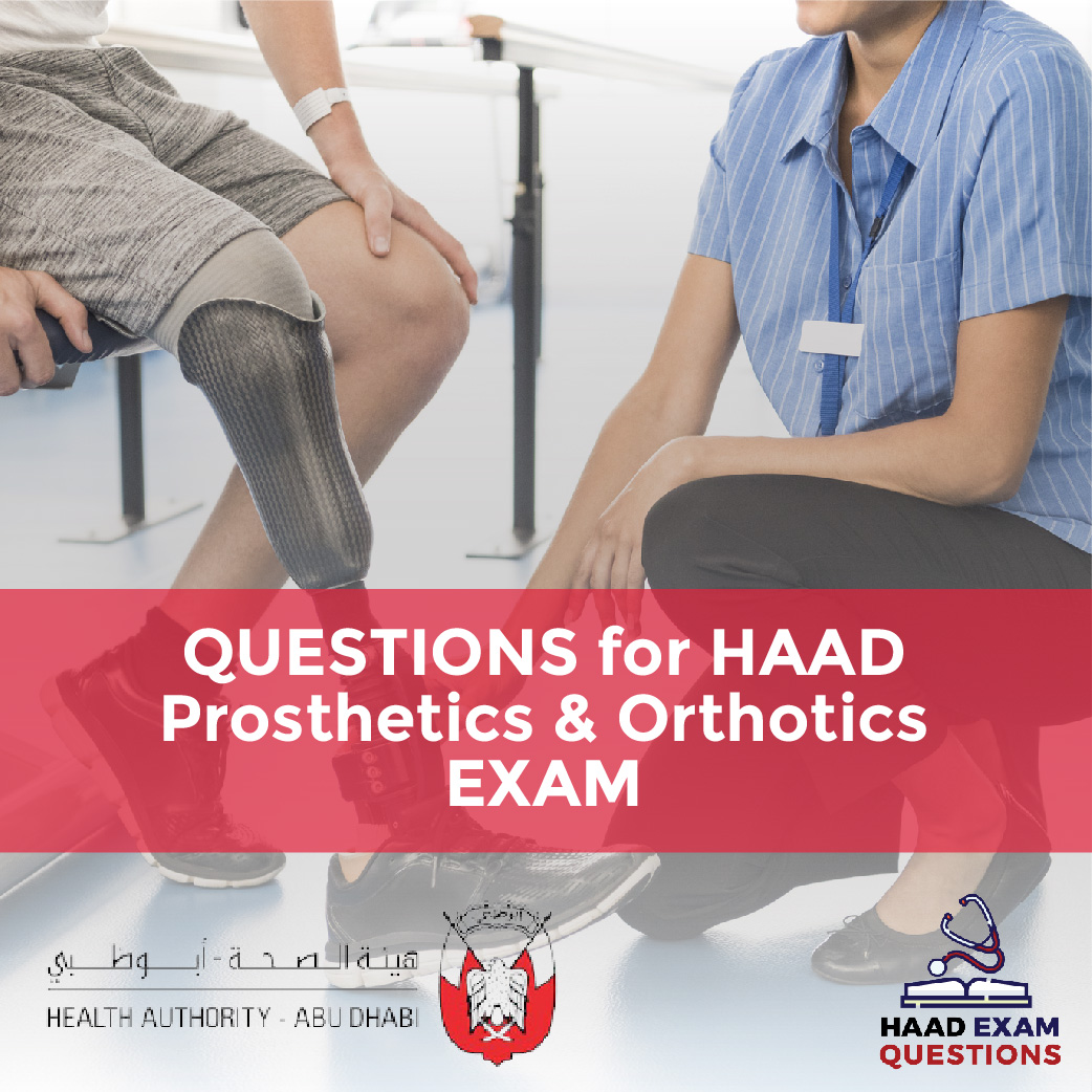 Questions for HAAD Prosthetics & Orthotics Exams