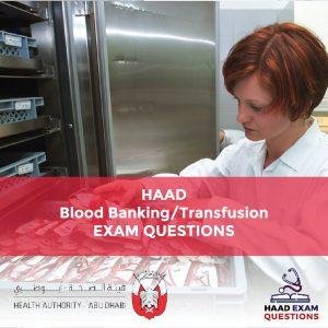 HAAD Blood Banking-Transfusion Exam Questions