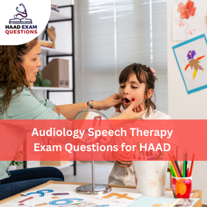 Audiology & Speech Therapy Exam Question for HAAD