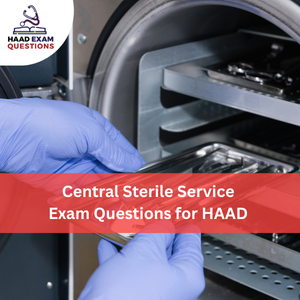 Central Sterile Service Exam Questions for HAAD