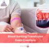 HAAD Blood Banking/Transfusion Exam Questions