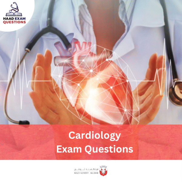 HAAD Cardiology Exam Questions