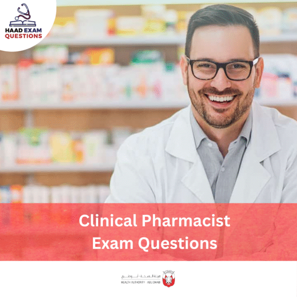 HAAD Clinical Pharmacist Exam Questions