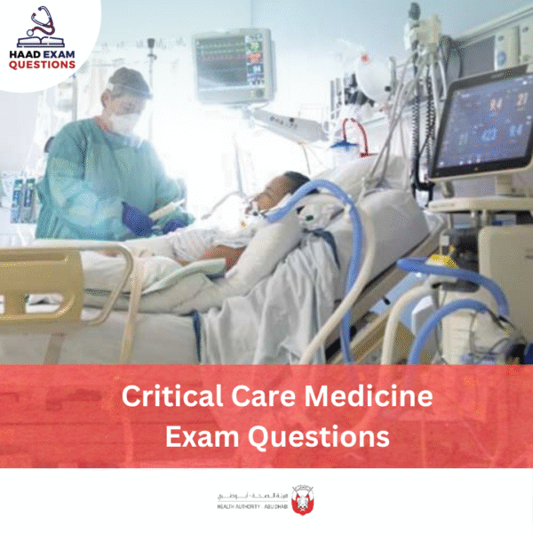 HAAD Critical Care Medicine Exam Questions
