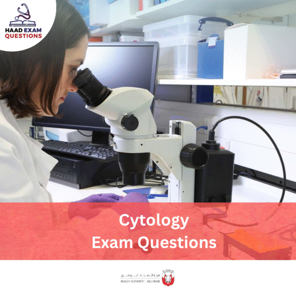 HAAD Cytology Exam Questions