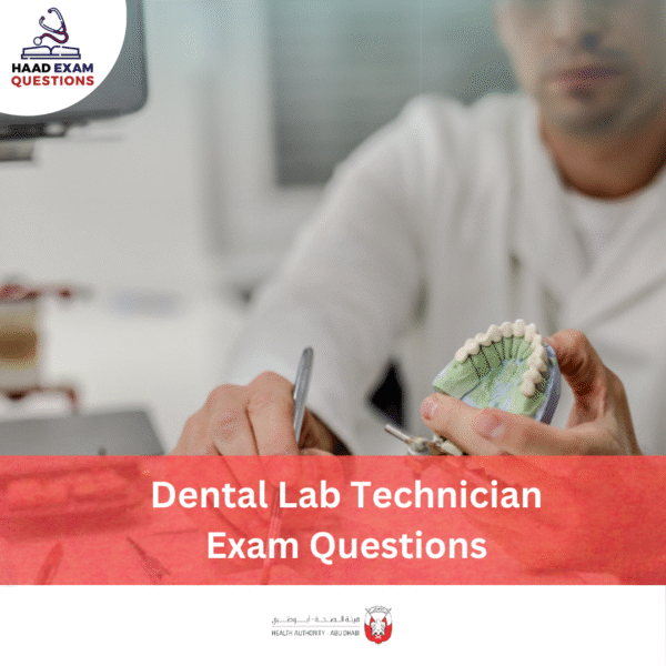 HAAD Dental Lab Technician Exam Questions