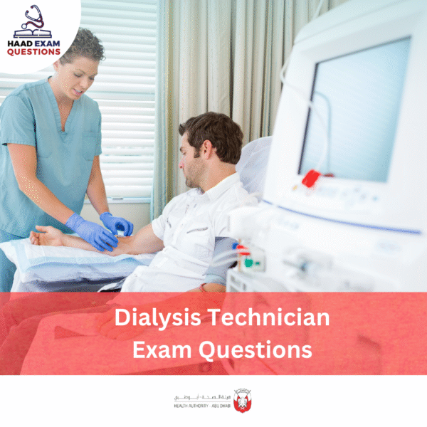 HAAD Dialysis Technician Exam Questions