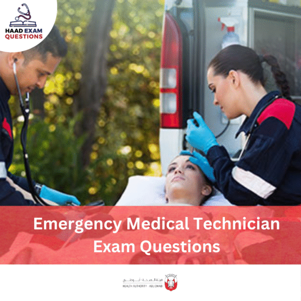 HAAD Emergency Medical Technician Exam Questions