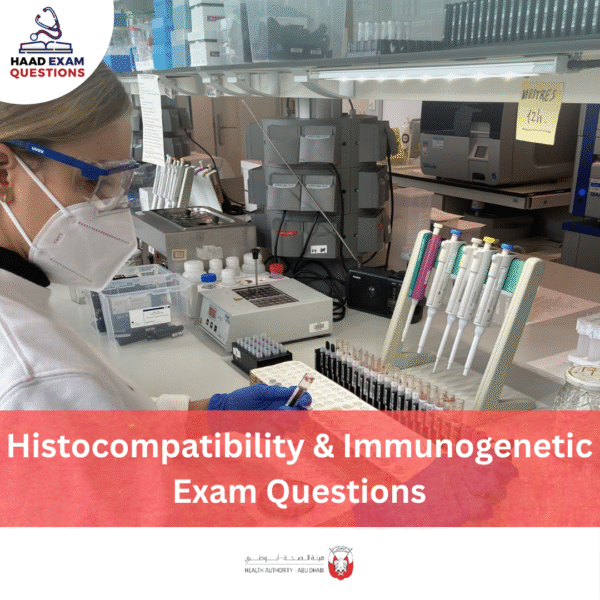 HAAD Histocompatibility & Immunogenetic Exam Questions