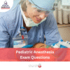 HAAD Pediatric Anesthesia Exam Questions