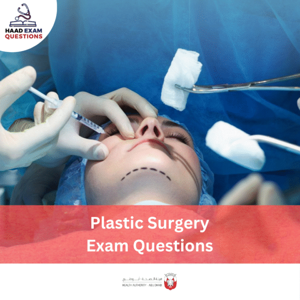 HAAD Plastic Surgery Exam Questions