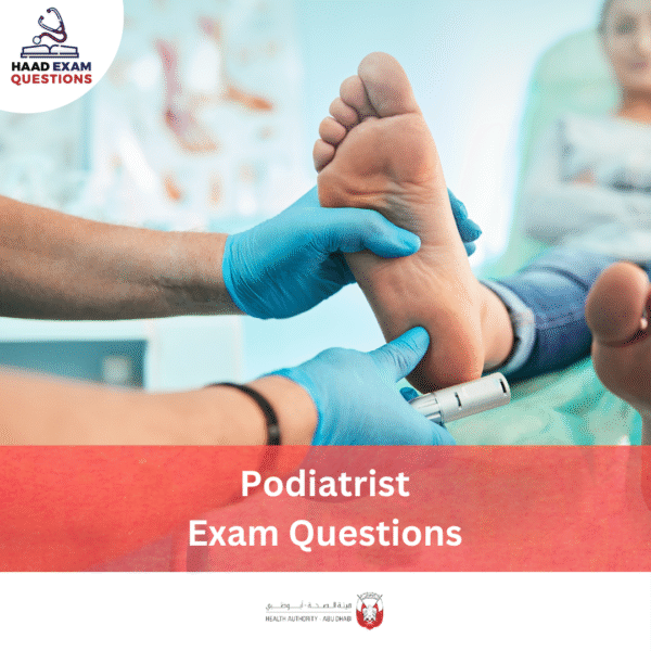 HAAD Podiatrist Exam Questions