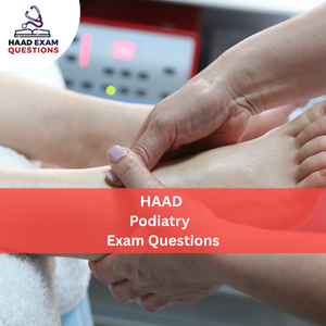 HAAD Podiatry Exam Questions