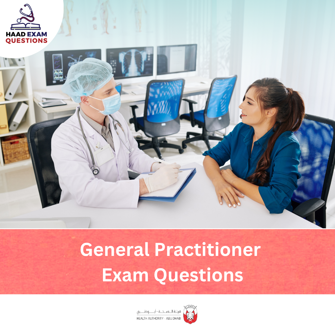 HAAD General Practitioner (GP) Exam Questions