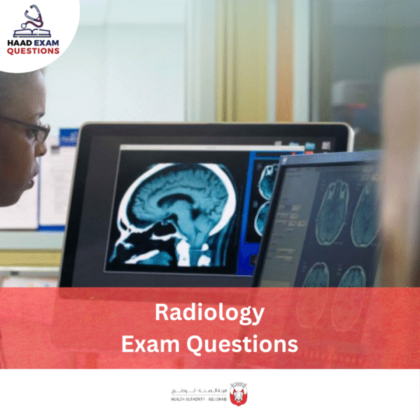 HAAD Radiology Exam Questions