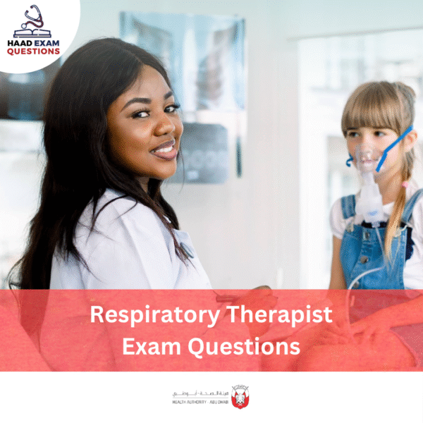HAAD Respiratory Therapist Exam Questions