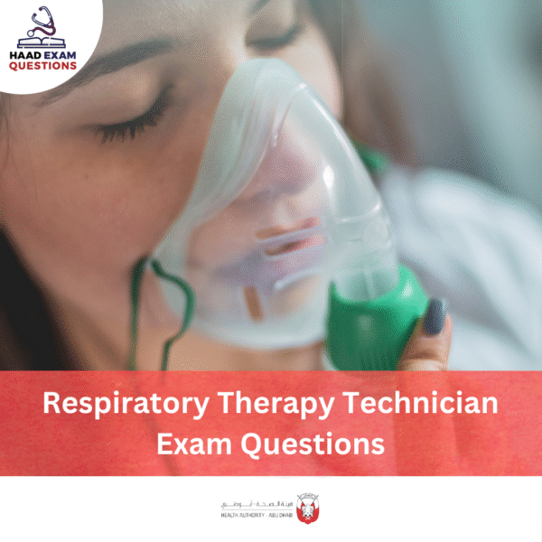 HAAD Respiratory Therapy Technician Exam Questions