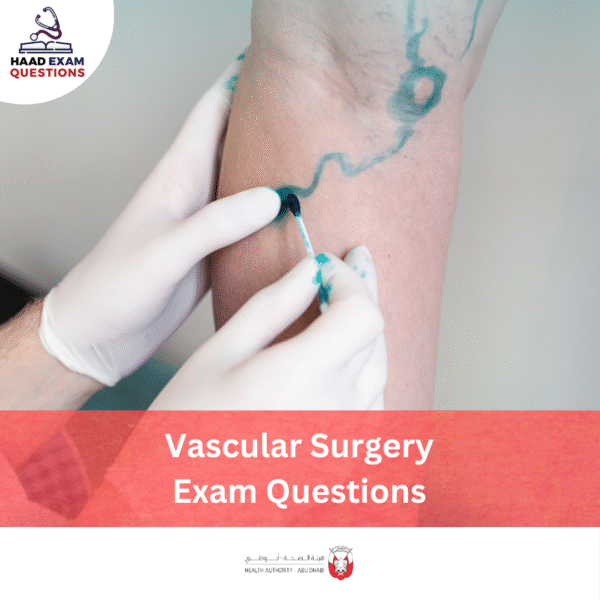HAAD Vascular Surgery Exam Questions