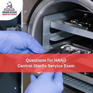 Questions for HAAD Central Sterile Service Exam