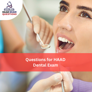 Questions for HAAD Dental Exam