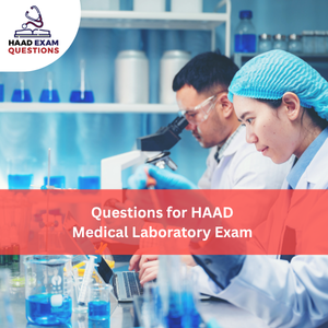 Questions for HAAD Medical Laboratory Exam
