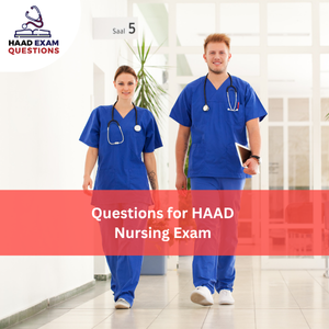 Questions for HAAD Nursing Exam