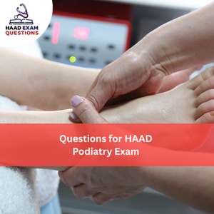 Questions for HAAD Podiatry Exam