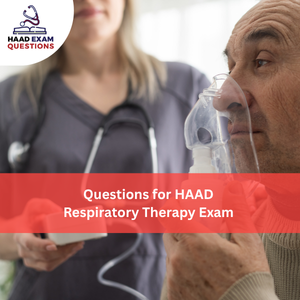 Questions for HAAD Respiratory Therapy Exam