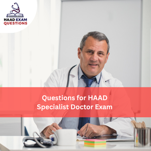 Questions for HAAD Specialist Doctor Exam